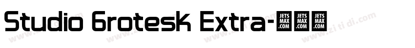 Studio Grotesk Extra字体转换 Studio Grotesk Extra字体转换